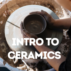 Intro to Ceramics | Friday 16th January