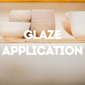 Glaze Application | May 15th